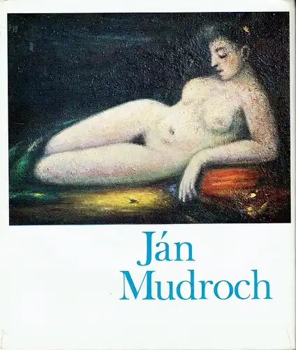 Zita Kostrová: Ján Mudroch. 