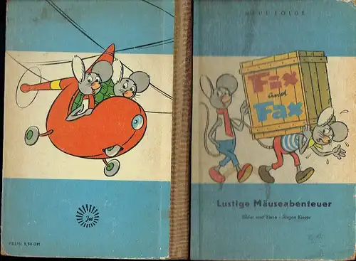 Jürgen Kieser: Fix und Fax
 28 Abenteuer der beliebten Mäuse in 550 bunten Bildern und Versen. 