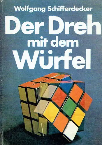 Wolfgang Schifferdecker: Der Dreh mit dem Würfel. 