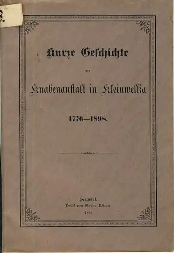 Th. Rau: Kurze Geschichte der Knabenanstalt in Kleinwelka 1776-1898.