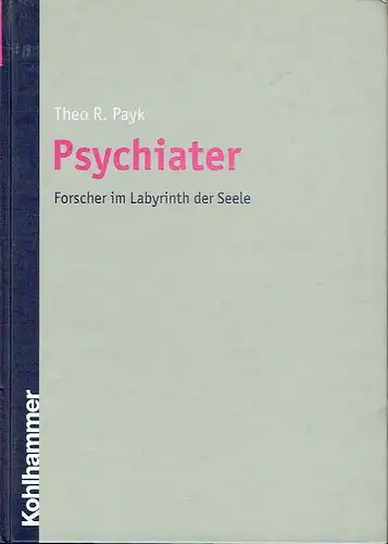 Theo R. Payk: Forscher im Labyrinth der Seele
 Psychiater. 