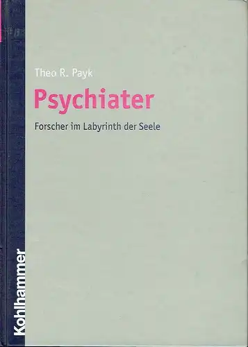 Theo R. Payk: Psychiater
 Forscher im Labyrinth der Seele. 