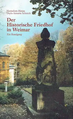 Hannelore Henze
 Doris-Annette Schmidt: Der historische Friedhof in Weimar
 Ein Rundgang.
