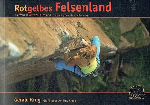 Gerald Krug: Rotgelbes Felsenland
 Klettern in Mitteldeutschland - Felsen, Steinbrüche und Kletteranlagen um Halle und Leipzig. 