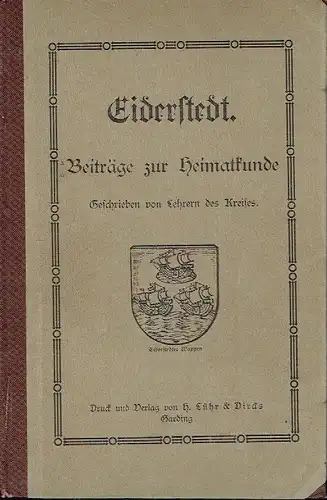 Lehrer des Kreises: Beiträge zur Heimatkunde
 Eiderstedt. 