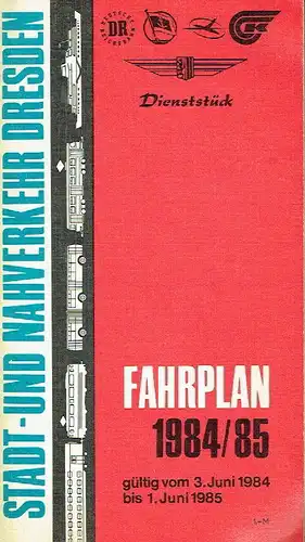 Dienststück
 Stadt- und Nahverkehr Dresden Fahrplan 1984/85. 