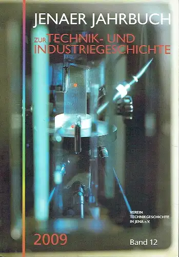 Jenaer Jahrbuch zur Technik und Industriegeschichte 2009
 Band 12. 