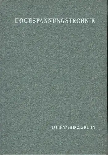 H. Lorenz
 O. Hinze
 H. Kühn: Hochspannungstechnik
 Lehrbuch der Ingenieur- und Fachschulen der DDR. 