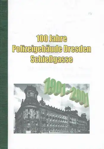 Gundula Weißflog: Baugeschichtliche Betrachtungen zu 100 Jahre Polizeigebäude Schießgasse Dresden.