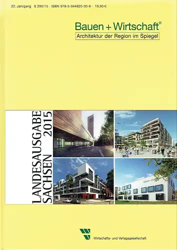 Bauen + Wirtschaft, Architektur der Region im Spiegel
 Landesausgabe Sachsen. 