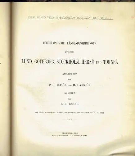 Längenbestimmungen zwischen den Sternwarten in Stockholm, Kopenhagen und Christiana / Telegraphische Längenbestimmungen zwischen Lund, Göteborg, Stockholm, Hernö und Torneå
 Kongl. Svenska Vetenskaps-Akademiens Handlingar, Bandet 24...