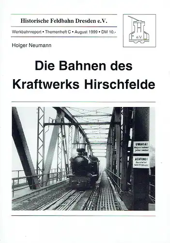 Holger Neumann: Die Bahnen des Kraftwerks Hirschfelde. 