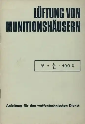 Major Wolfgang Abraham: Anleitung für den waffentechnischen Dienst
 Lüftung von Munitionshäusern. 