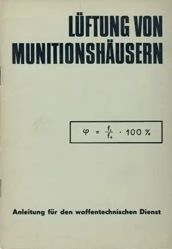 Major Wolfgang Abraham: Lüftung von Munitionshäusern
 Anleitung für den waffentechnischen Dienst. 