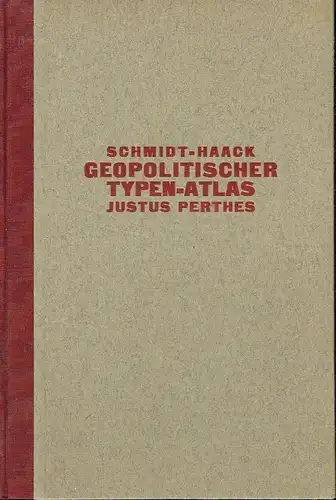 Max Georg Schmidt
 Prof. Dr. Hermann Haack: Geopolitischer Typen-Atlas
 Zur Einführung in die Grundbegriffe der Geopolitik. 