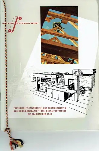 Festschrift anlässlich der Fertigstellung der Reorganisation des Gesamtbetriebes am 13. Oktober 1956. 