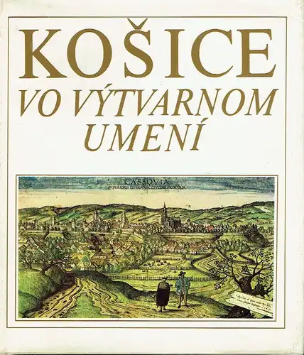 Imrich Groško: Košice vo výtvarnom Umení. 