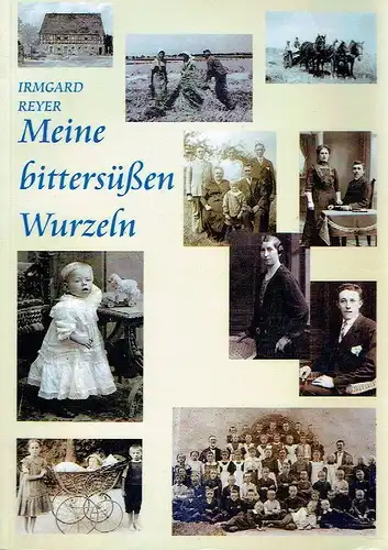 Irmgard Reyer: Eine Familiengeschichte
 Meine bittersüßen Wurzeln. 