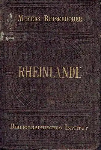 Ferdinand Hey'l: Meyers Reisebücher
 Rheinlande. 