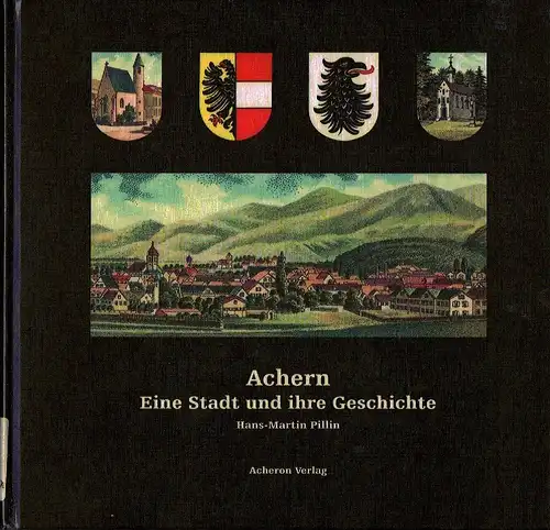 Hans-Martin Pillin: Achern - Eine Stadt und Ihre Geschichte
 Band 1: Die Geschichte Acherns und Oberacherns von den Anfängen bis zum Scheitern der Badischen Revolution im Jahre 1849. 