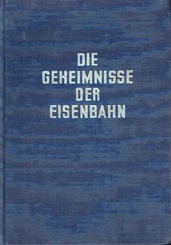 Die Geheimnisse der Eisenbahn
 Technik, Betrieb und Organisation der Eisenbahnen, eine allgemeinverständliche Darstellung unter besonderer Berücksichtigung der schweizerischen Verhältnisse. 