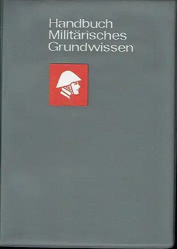 Handbuch Militärisches Grundwissen
 NVA-Ausgabe. 