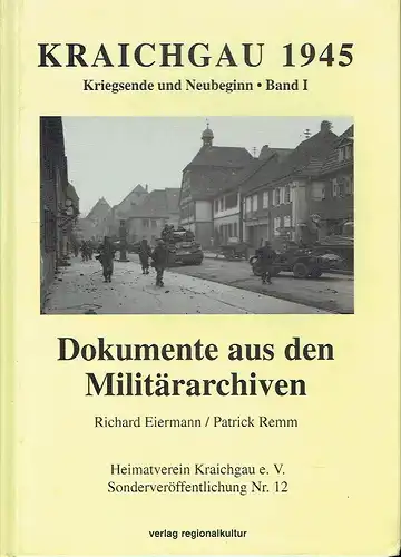 Kraichgau 1945 - Kriegsende und Neubeginn. 