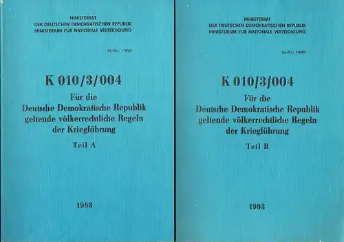 Für die Deutsche Demokratische Republik geltende völkerrechtliche Regeln der Kriegführung
 Teil A und B
 Dienstvorschrift K 010/3/004. 
