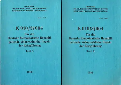 Für die Deutsche Demokratische Republik geltende völkerrechtliche Regeln der Kriegführung
 Teil A und B. 