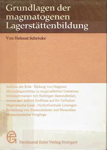 Helmut Schröcke: Grundlagen der magmatogenen Lagerstättenbildung. 