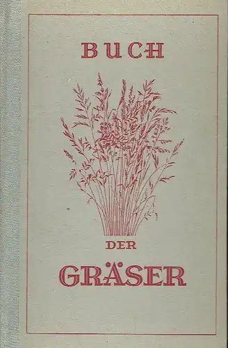 Herbert Weymar: Buch der Gräser
 Zusammengestellt für die botanischen Exkursionen an der Volkshochschule Dresden. 