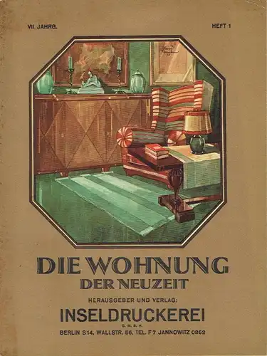 Die Wohnung der Neuzeit
 Illustrierte Monatshefte für Wohnungskunst, Hausbau und verwandte Gebiete. 