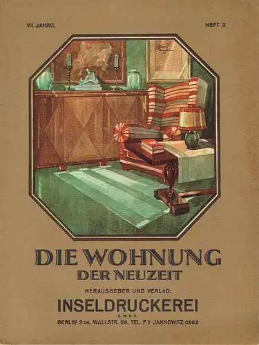 Die Wohnung der Neuzeit
 Illustrierte Monatshefte für Wohnungskunst, Hausbau und verwandte Gebiete. 