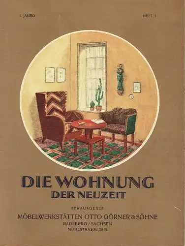 Die Wohnung der Neuzeit
 Radeberger Illustrierte Monatshefte für Wohnungskunst, Hausbau und verwandte Gebiete. 