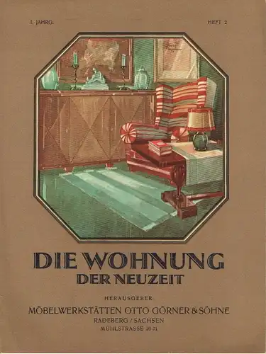 Die Wohnung der Neuzeit
 Radeberger Illustrierte Monatshefte für Wohnungskunst, Hausbau und verwandte Gebiete. 