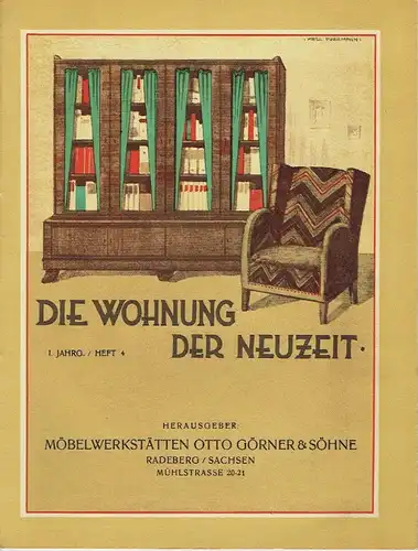 Die Wohnung der Neuzeit
 Radeberger Illustrierte Monatshefte für Wohnungskunst, Hausbau und verwandte Gebiete
 1. Jahrgang, Heft 4. 