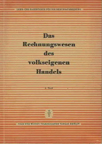 Werner Würzberger
 Ernst Oefler: Das Rechnungswesen des volkseigenen Handels, Teil 1
 Lehr- und Fachbücher für die Berufsausbildung. 