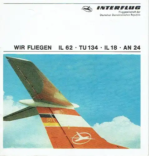 Marx: Wir fliegen IL 62 - TU 134 - IL 18 - AN 24. 