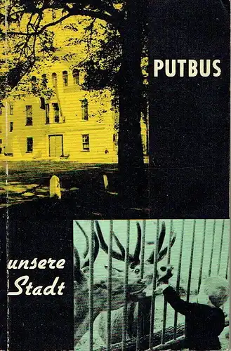 Putbus - Unsere Stadt
 Eine Gemeinschaftsarbeit von schreibenden Arbeitern und Fotofreunden - gewidmet dem 15. Jahrestag der Gründung der DDR. 