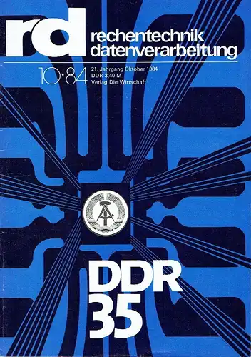 Autorenkollektiv: 35 Jahre DDR
 Rechentechnik Datenverarbeitung, Zeitschrift, Heft 10/1984. 