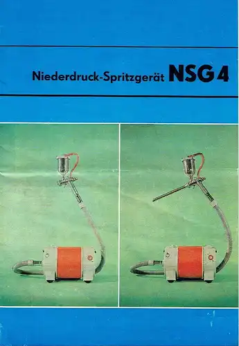 Bedienungsanleitung für Niederdruck-Spritzgerät NSG 4. 
