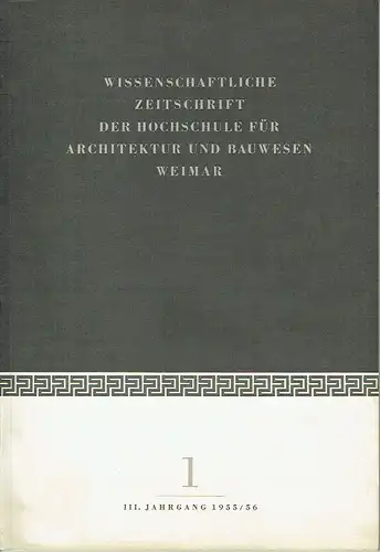 Wissenschaftliche Zeitschrift der Hochschule für Architektur und Bauwesen Weimar. 