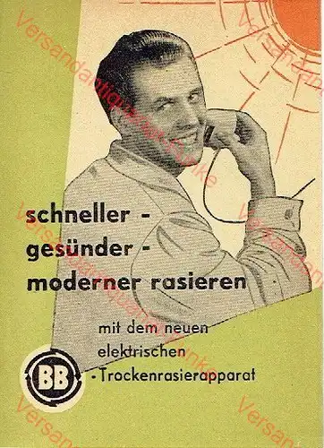 schneller - gesünder - moderner rasieren mit dem neuen elektrischen BB-Trockenrasierapparat.