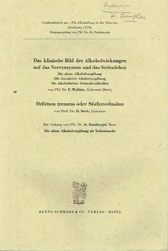 Dr. med. F. Walther
 Prof. Dr. H. Steck: Das klinische Bild der Alkoholwirkungen auf das Nervensystem und das Seelenleben / Delirium tremens oder Säuferwahnsinn. 