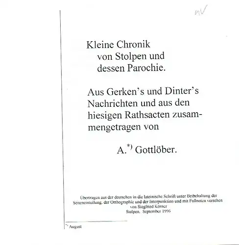 August Gottlöber: Kleine Chronik von Stolpen und dessen Parochie
 Aus Gerken's und Dinter's Nachrichten und aus den hiesigen Rathsacten zusammengetragen. 