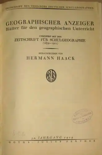 Geographischer Anzeiger
 Blätter für den geographischen Unterricht, Zeitschrift des Verbandes deutscher Schulgeographen
 30. Jahrgang. 