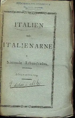 k.A: Italien och Italienarne
 Nittonde Århundradet - Öfversättning
 2 Teile in 1 Buch. 