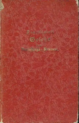 Ludwig von der Pfordten und andere: Sanctionirte Gesetze als ergänzende Bestandtheile der Verfassungs-Urkunde und ihrer Beilagen. 