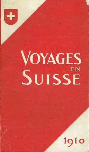 Voyages en Suisse
 Renseignements et billets
 1910. 