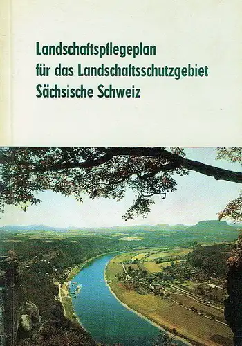 Landschaftspflegeplan für das Landschaftsschutzgebiet Sächsische Schweiz. 
